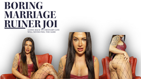 BORING MARRIAGE RUINER JOI