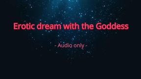 Erotic dream with the Goddess - Audio only MP4