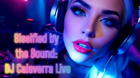 Sissified by the Sound: DJ Calaverra Live