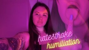 Hatestroke Humiliation