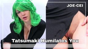 Tatsumaki Humliates You JOE CEI