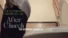 The Bathroom Chronicles - 40 - BBW After Church