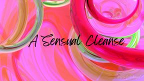 A sensual cleanse