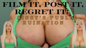 Film It, Post It, Regret It: A Sissy’s Public Ruination