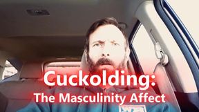 Cuckolding: The Masculinity Affect