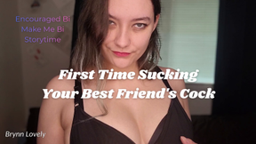 First Time Sucking Your Best Friend