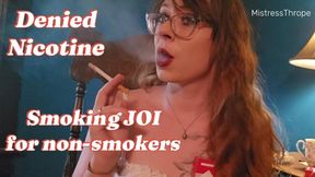 Denied Nicotine. Smoking Fetish JOI for Non-Smokers