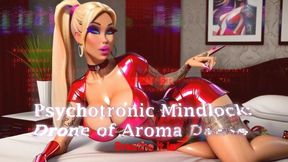 Psychotronic Mindlock: Drone of Aroma Desire