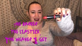 The Darker The Lipstick JOI