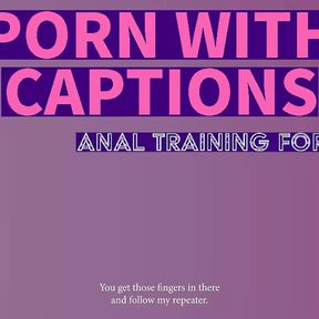 Closed Captions Anal Training for Sissies