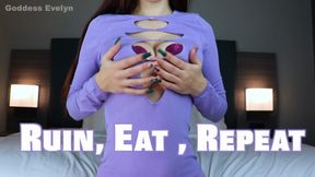 Ruin, Eat, Repeat