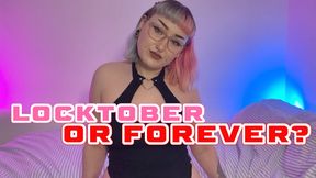 Locktober OR Forever? Chastity - Orgasm Denial - Femdom