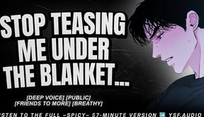 Best Friend Fingers You Under The Blanket - Audio Erotica Roleplay - Male Moaning