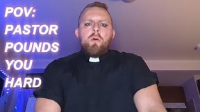 POV: PASTOR DADDY POUNDS YOU - Religious Roleplay - BOTTOMPOV - Wolfgang White