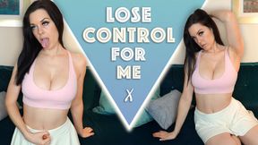 Lose Control for Me
