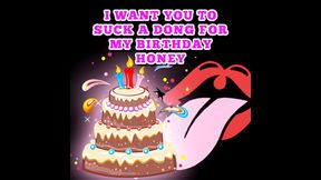 AUDIO ONLY - I want you to suck a dong for my birthday honey