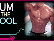 PUBLIC POOL // CUM ASMR