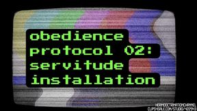 Obedience Protocol 02: Servitude Installation