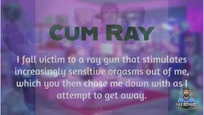 The Cum Ray