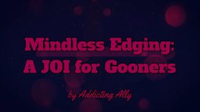 Mindless Edging - A JOI For Gooners