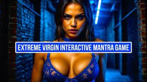 Extreme Virgin Interactive Mantra Game