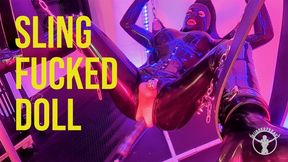 Sling Fucked Doll