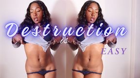 Destruction Is Easy