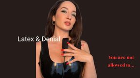 Latex Mistress Denies You