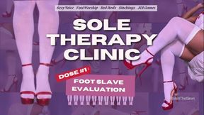 Sole Therapy Clinic: Dose 1 - Foot Slave Evaluation