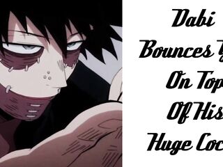 Dabi Bounces YOU On Top Of His Biggest Dick