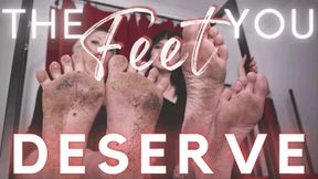 The Feet You Deserve