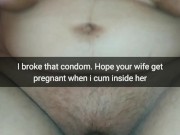 I fuck cheating wife with a broken condom! Hope she get pregnant after my crerampie!
