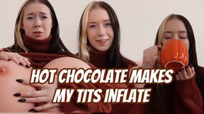 Hot Chocolate Makes my Tits Inflate TWICE