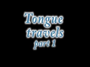 Tongue Travels 1