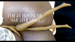 Brownie Oily Thigh Smother : Giant Ass Smothering