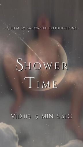 Vid119 – Shower Time
