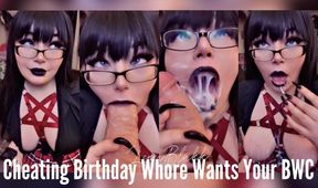 Cheating Birthday Whore Wants Your BWC