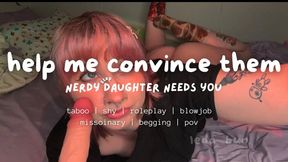 help me convince them!