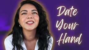 Date Your Hand
