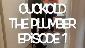 GEA DOMINA - CUCKOLD: THE PLUMBER - EPISODE 1 (MOBILE)