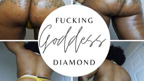 Fucking Goddess Diamond