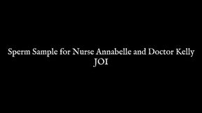 Sperm Sample for Nurse Annabelle and Doctor Kelly JOI