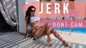 Jerk But Don’t Cum