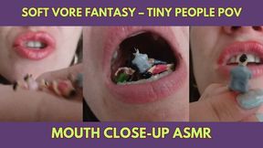 Soft Vore Fantasy – Tiny People POV Mouth Close-Up ASMR