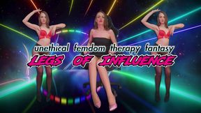 LEGS OF INFLUENCE: Unethical Femdom Psychoanalyst Fantasy