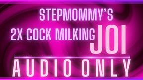 stepmommy's 2x cock milking JOI (AUDIO ONLY) (1080 WMV)