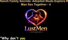 English Audio Gay Sex Story - Ranch Family Secrets Adopted Studs Explore Raw Man Sex Together - Part 4