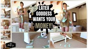 Latex Goddess wants your money