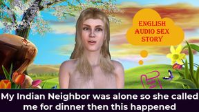 My Indian Neighbor Was Alone so She Called Me for Dinner Then This Happened - English Audio Sex Story