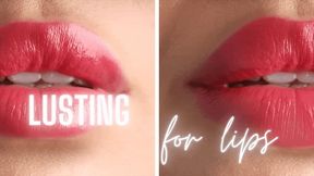 Lusting for lips